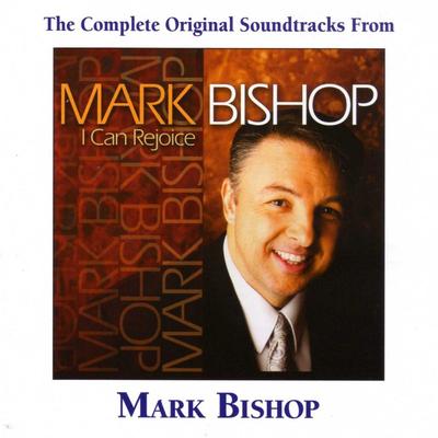 I Can Rejoice Complete Original Soundtracks by Mark Bishop (139922)