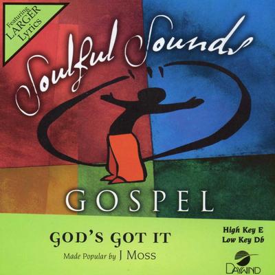 God's Got It by J Moss (140064)