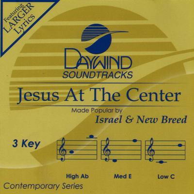Jesus at the Center by Israel Houghton (140258)