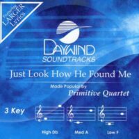 Just Look How He Found Me by The Primitive Quartet (140260)