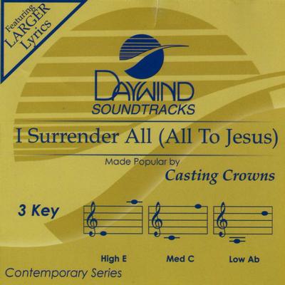 I Surrender All (All to Jesus)  by Casting Crowns (140267)