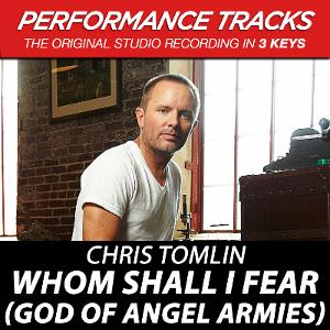 Whom Shall I Fear (God of Angel Armies) by Chris Tomlin (140353)