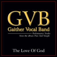 The Love of God by Gaither Vocal Band (140415)