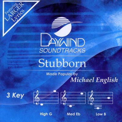 Stubborn by Michael English (140559)