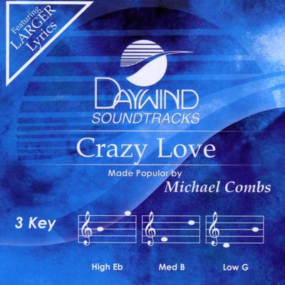Crazy Love by Michael Combs (140567)