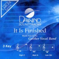 It Is Finished by Gaither Vocal Band (140570)