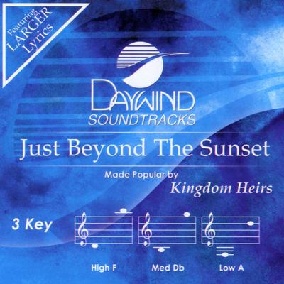 Just Beyond the Sunset by Kingdom Heirs (140575)