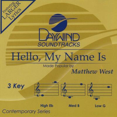 Hello My Name Is by Matthew West (140580)