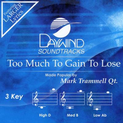 Too Much to Gain to Lose by The Mark Trammell Trio (140677)