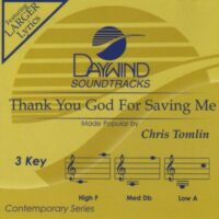 Thank You God for Saving Me by Chris Tomlin (140683)