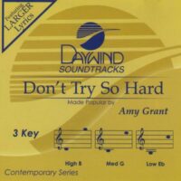 Don't Try So Hard by Amy Grant (140684)