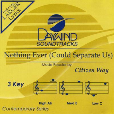 Nothing Ever (Could Separate Us) by Citizen Way (140776)