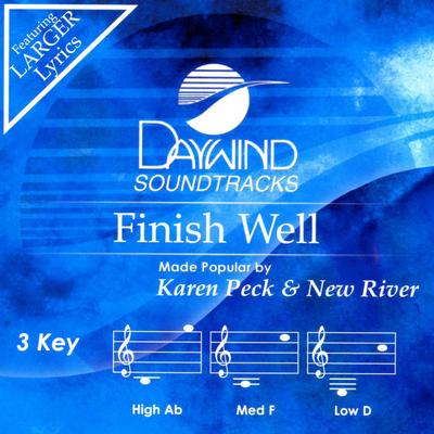 Finish Well by Karen Peck and New River (140783)