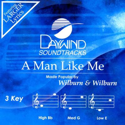 A Man like Me by Wilburn and Wilburn (140785)