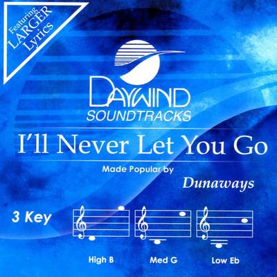 I'll Never Let You Go by The Dunaways (141130)
