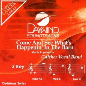 Come and See What's Happenin' in the Barn by Gaither Vocal Band (141133)
