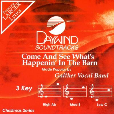 Come and See What's Happenin' in the Barn by Gaither Vocal Band (141133)