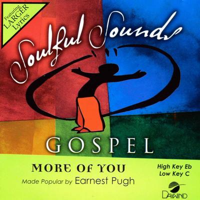 More of You by Earnest Pugh (141135)