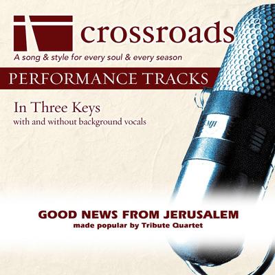 Good News from Jerusalem by Tribute Quartet (141307)