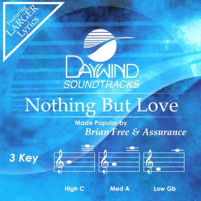Nothing but Love by Brian Free and Assurance (141464)