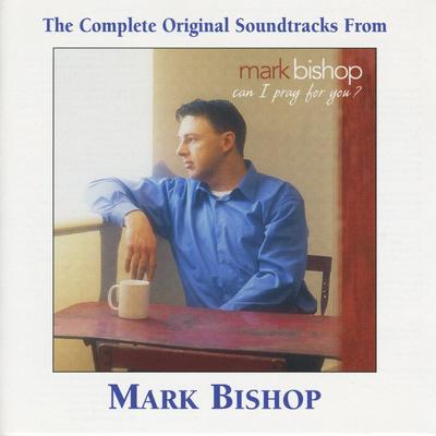 Can I Pray for You Complete Tracks by Mark Bishop (141583)