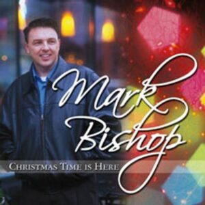 Christmas Time Is Here Complete Tracks with Bgvs by Mark Bishop (141590)