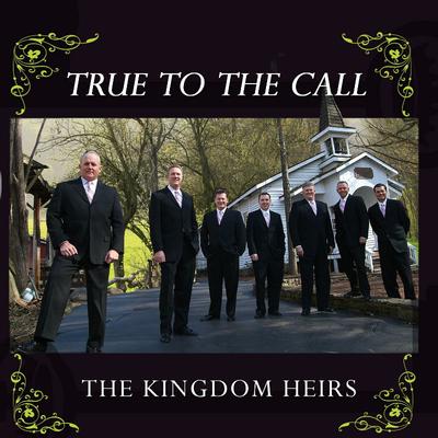 True to the Call Complete Tracks by Kingdom Heirs (141640)