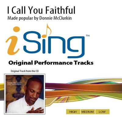 I Call You Faithful (no demonstration) by Donnie McClurkin (141727)