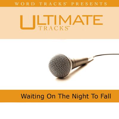 Waiting on the Night to Fall by Casting Crowns (141744)