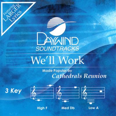 We'll Work by Cathedrals Reunion (141747)