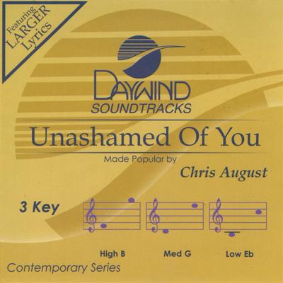 Unashamed of You by Chris August (141757)
