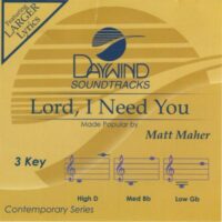 Lord I Need You by Matt Maher (141759)