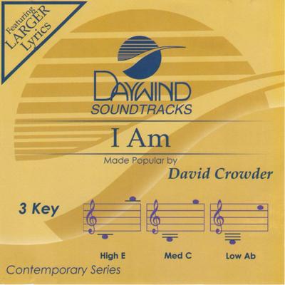 I Am by David Crowder (141766)