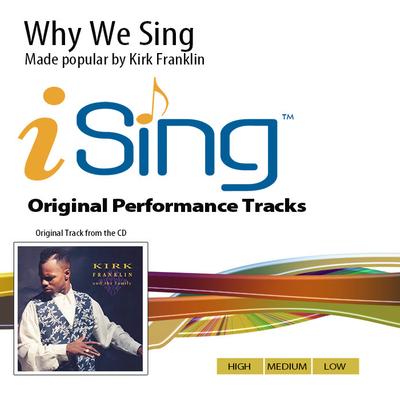 Why We Sing by Kirk Franklin (141955)