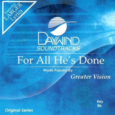 For All He's Done by Greater Vision (142112)