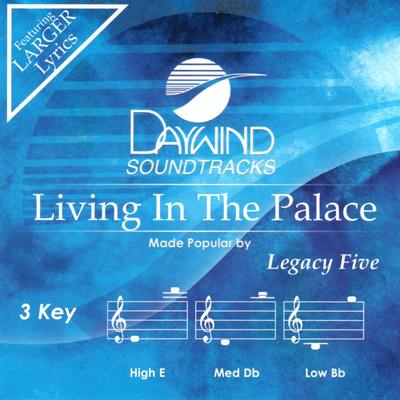 Living in the Palace by Legacy Five (142113)