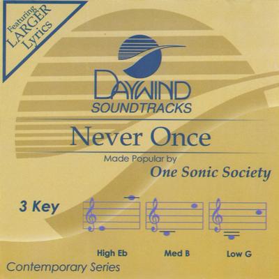 Never Once by One Sonic Society (142162)