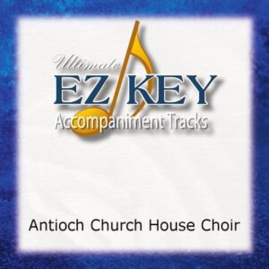 Antioch Church House Choir by The Dixie Melody Boys (142195)