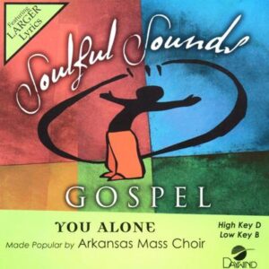 You Alone by Arkansas Gospel Mass Choir (142207)