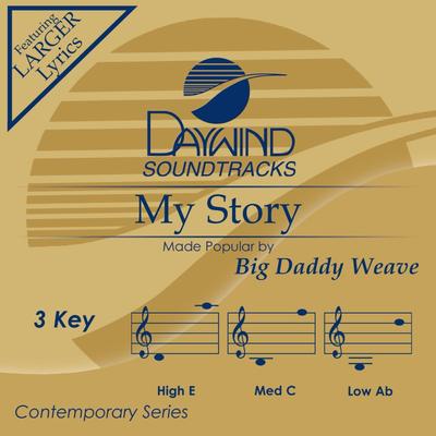My Story by Big Daddy Weave (142440)