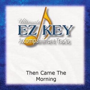 Then Came the Morning by Ernie Haase and Signature Sound (142737)