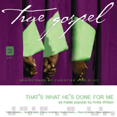 That's What He's Done for Me by Anita Wilson (142753)