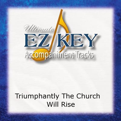 Triumphantly the Church Will Rise by Talleys (142766)