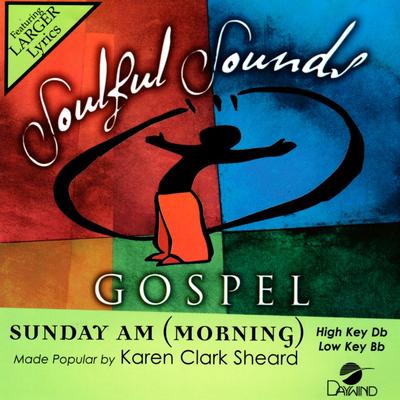 Sunday A.M. by Karen Clark Sheard (142814)