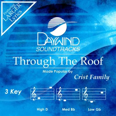Through the Roof by The Crist Family (142822)