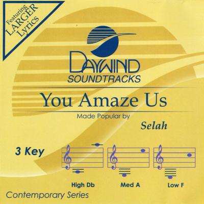 You Amaze Us by Selah (142933)