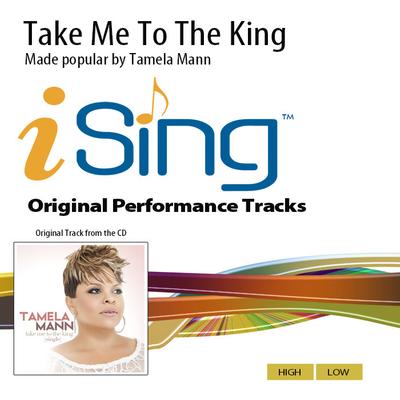 Take Me to the King (no demonstration available) by Tamela Mann (143255)
