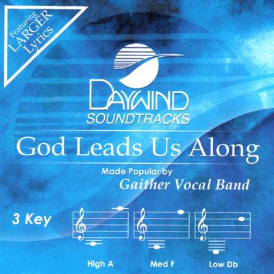 God Leads Us Along by Gaither Vocal Band (143337)