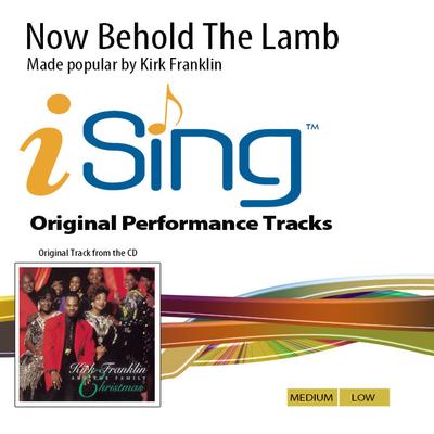 Now Behold the Lamb by Kirk Franklin (143373)