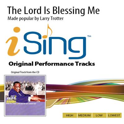 The Lord Is Blessing Me by Bishop Larry D. Trotter and Friends (143386)